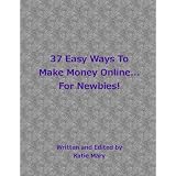 37 Easy Ways to Make Money Online...For Newbies!