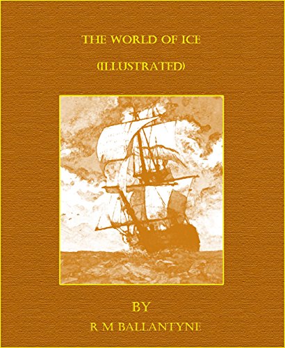 The World of Ice (Illustrated)