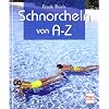 Schnorcheln von A-Z