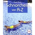 Schnorcheln von A-Z