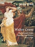 Walter Crane : the arts and crafts, painting, and politics, 1875-1890