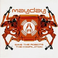 Mayday Compliation Vol. 11 - Save The Robots
