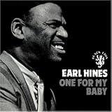 Review Earl 'Fatha' Hines  / One for My Baby