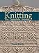 Knitting: The Complete Guide