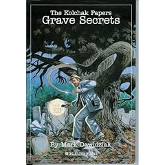 The Kolchak Papers: Grave Secrets