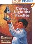 Carlos, Light the Farolito