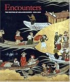 Encounters: The Meeting of Asia and Europe 1500 - 1800