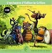 L'orchestre d'Odilon le Grillon (1CD audio)