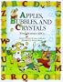 Apples, Bubbles, and Crystals: Your Science ABCs