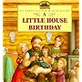 A Little House Birthday (My First Little House Books)