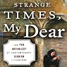 H&ouml;rbuch Strange Times, My Dear: The PEN Anthology of Contemporary Iranian Literature