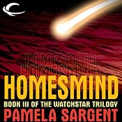 Homesmind: Watchstar Trilogy, Book 3 | Pamela Sargent