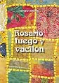 Rosario, Fuego Y Vacilon (Spanish Edition)