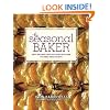 The Seasonal Baker: Easy Recipes from My Home Kitchen to Make Year-Round