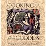 Cooking Like a Goddess: Bringing Seasonal Magic into the Kitchen