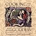 Cooking Like a Goddess: Bringing Seasonal Magic into the Kitchen by Cait Johnson ISBN 0892817399