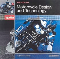 Motorcycle Design and Technology: How and Why