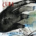 Cure - Sleep When I'm Dead / Down Under [CD Single]