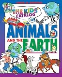 The Kids` Catalog of Animals And the Earth