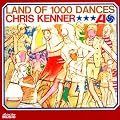 The Chris Kenner Collection: Land of 1000 Dances