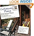 Getaway Plans: 250 Home Plans for Cottages, Bungalows & Capes
