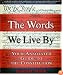 Words We Live By, The: Your Annotated Guide to the Constitution (Stonesong Press Books)