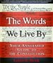 The Words We Live By: Your Annotated Guide to the Constitution (Stonesong Press Books)