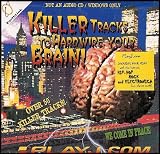 Killer Tracks to Hardwire Your Brain! Invading Your Mind with the Hottest Hip-hop, Rock and Electronica [Not An Audio CD / Windows Only]