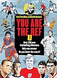 You are the ref 3 : over 250 new footballing dilemmas. Only one answer. Do you know the score?