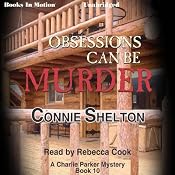 Obsessions Can Be Murder: Charlie Parker Series, Book 10 | Connie Shelton