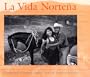 La Vida Nortena: Photographs of Sonora, Mexico