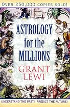 Astrology for the Millions (Llewellyn's Classics of Astrology Library)