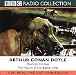 The Hound of the Baskervilles: BBC Radio 4 Full-cast Dramatisation (BBC Radio Collection)