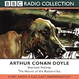 The Hound of the Baskervilles: BBC Radio 4 Full-cast Dramatisation (BBC Radio Collection)