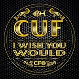 I Wish You Would [Explicit]