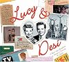 Lucy & Desi: The Real-Life Scrapbook of America's Favorite TV Couple