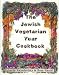 The Jewish Vegetarian Year Cookbook