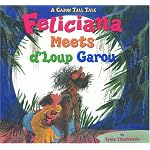Feliciana Meets D'Loup Garou: A Cajun Tall Tale book cover