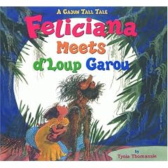 Feliciana Meets D'Loup Garou: A Cajun Tall Tale