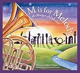 [(M Is for Melody: A Music Alphabet )] [Author: Kathy-Jo Wargin] [Jan-2007]