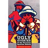 ugly stories of the peruvian agrarian reform latin america otherwise