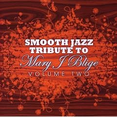 Smooth Jazz Tribute to Mary J.Blige