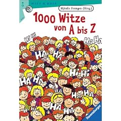 Tausend ( 1000) Witze von A bis Z. ( Ab 9 J.).
