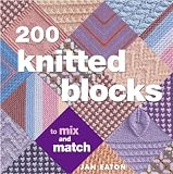 200 Knitted Blocks: For Afghans, Blankets and Throws