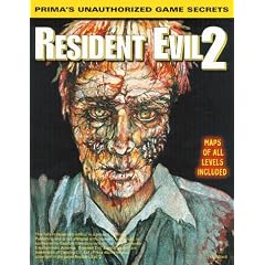 Resident Evil 2: Unauthorized Game Secrets (Secrets of the Games Series.)