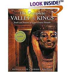 The Complete Valley of the Kings: Tombs and Treasures of Egypt's Greatest Pharaohs (Complete)