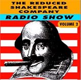 The Reduced Shakespeare Company Radio Show Live Volume 2