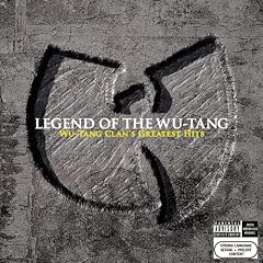 The Legend Of The Wu-Tang: Wu-Tang Clan's Greatest Hits