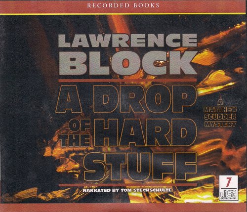 A Drop of the Hard Stuff / UNABRIDGED (A Matthew Scudder Mystery)