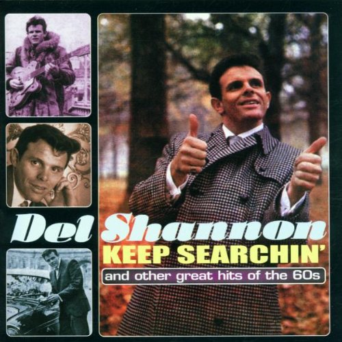 DEL SHANNON - Keep Searchin